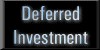 Deferred Investment